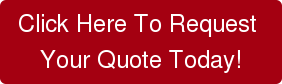 Click Here To Request Your Quote Today!